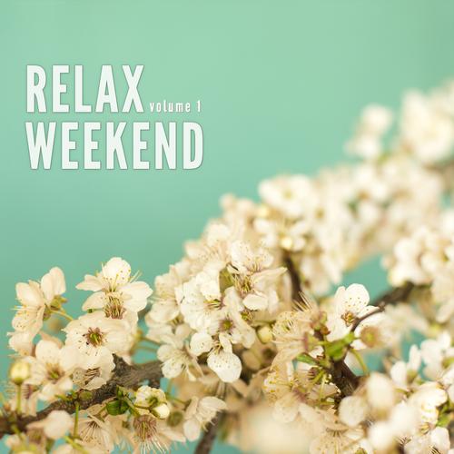 Relax Weekend, Vol. 1 (Finest Soulful Weekend Tunes)