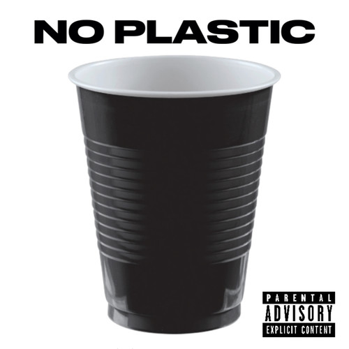 NO PLASTIC (Explicit)