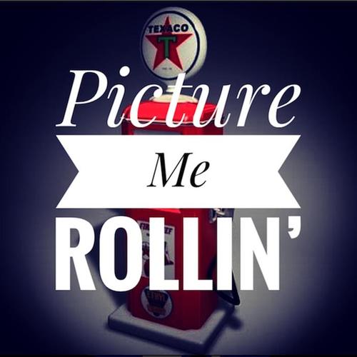 Picture Me Rollin'