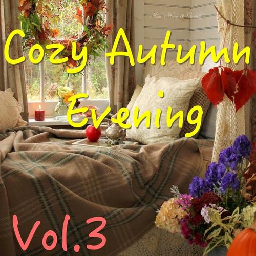 Cozy Autumn Evening, Vol. 3