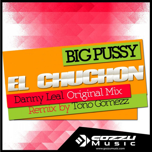 EL CHUCHON (BIG PUSSY) [Explicit]