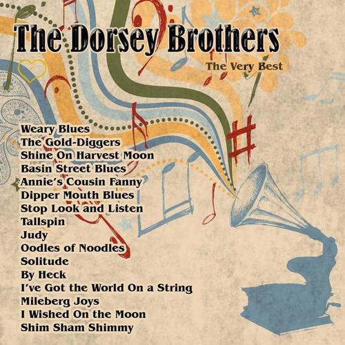 The Very Best: The Dorsey Brothers