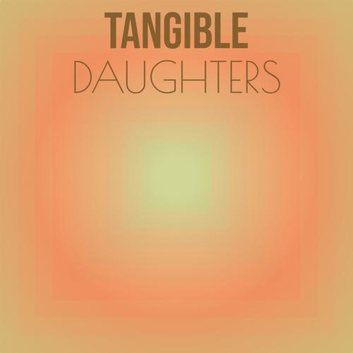 Tangible Daughters