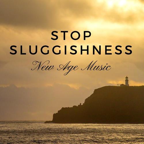 Stop Sluggishness: Awaken Potential, Spa, Well Being, New Age Music for Energy Boost, Yoga & Libido Increase