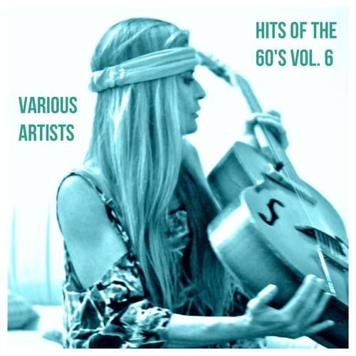 Hits of the 60's, Vol. 6 (Explicit)