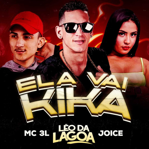 Ela Vai Kika (feat. MC 3L) (Brega Funk) [Explicit]