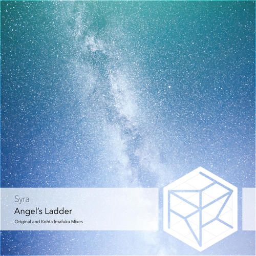 Angel's Ladder (Kohta Imafuku Remix)