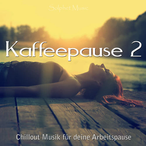 Kaffeepause 2 (Chillout Musik für deine Arbeitspause)