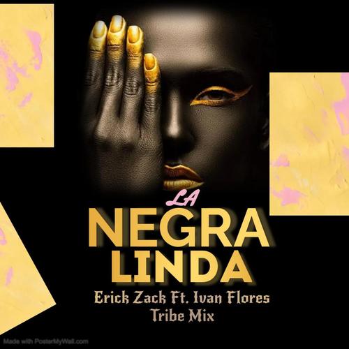 LA NEGRA LINDA (feat. IVAN FLORES) [ERICK ZACK TRIBE MIX]