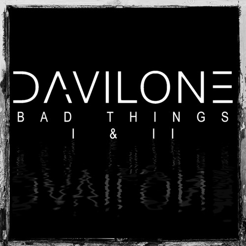 Bad Things I & II