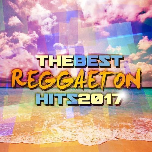 The Best Reggaeton Hits 2017 (Explicit)