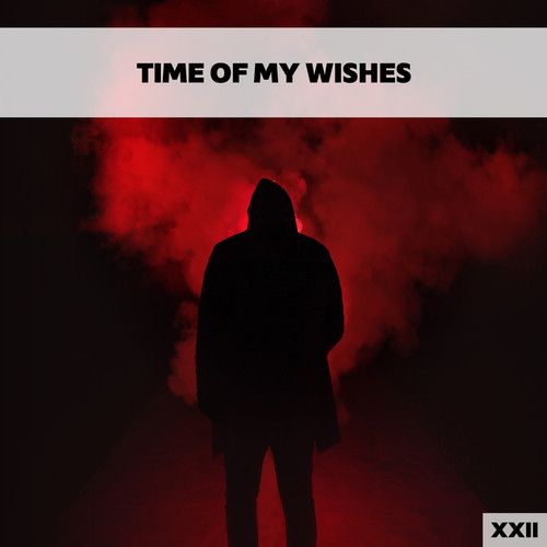 Time Of My Wishes XXII