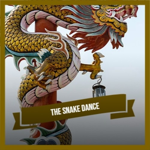 The Snake Dance