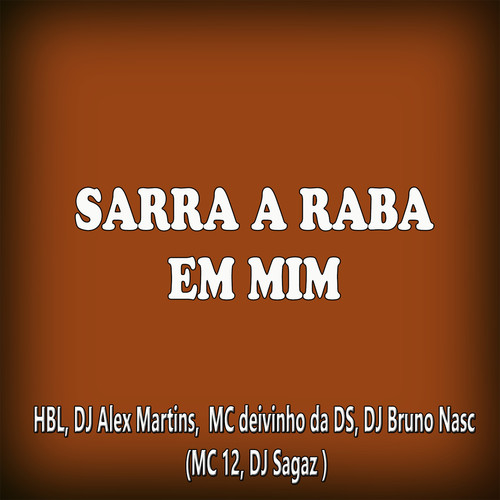 Sarra a Raba em Mim (Explicit)