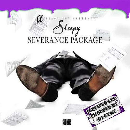 Severance Package (Screwed & Chopped)