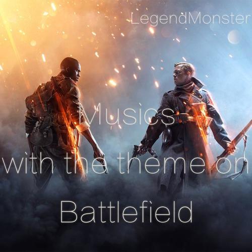 Musics with the theme on Battlefield