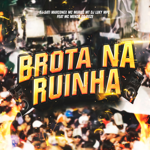 Brota na Ruinha (feat. MC MENOR DO DOZE) [Explicit]