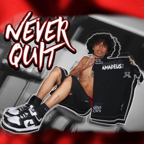 Never Quit (Explicit)