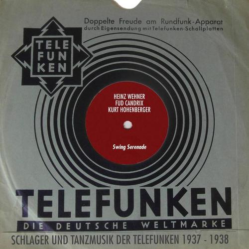 Swing Serenade (Schlager Und Tanzmusik der Telefunken 1937 - 1938)