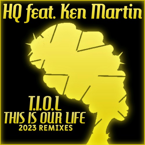 T.I.O.L This Is Our Life (2023 Remixes)