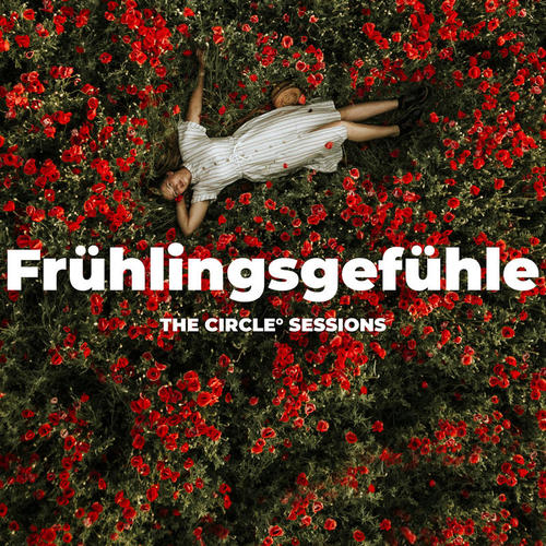 Frühlingsgefühle 2023 - The Circle Sessions (Explicit)