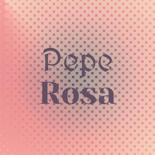 Pepe Rosa