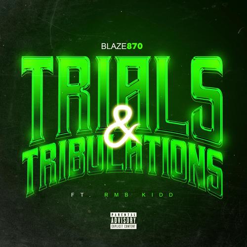 Trials & Tribulations (feat. Rmb Kidd) [Explicit]