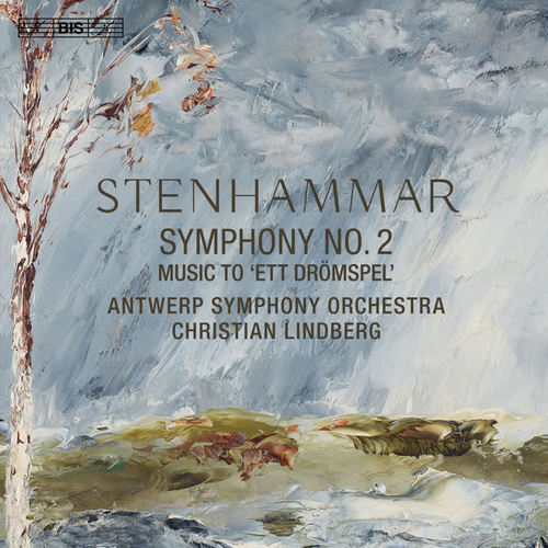 Stenhammar: Symphony No. 2 & Ett drömspel