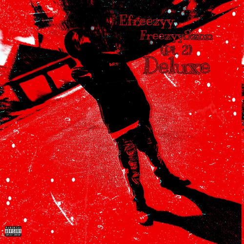 FreezyySznn, Pt. 2 (Deluxe) [Explicit]