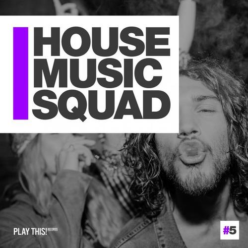 House Music Squad #5