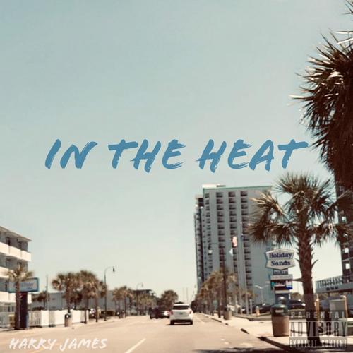 In The Heat (Explicit)