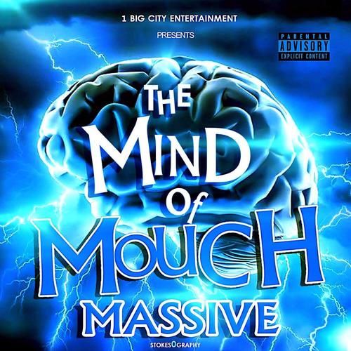 The Mind of Mouch Massive (Explicit)