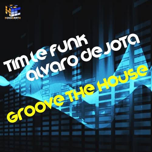 Groove The House