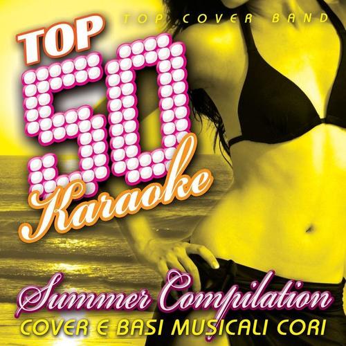 Top 50 Karaoke Summer Compilation (Cover e basi musicali cori)