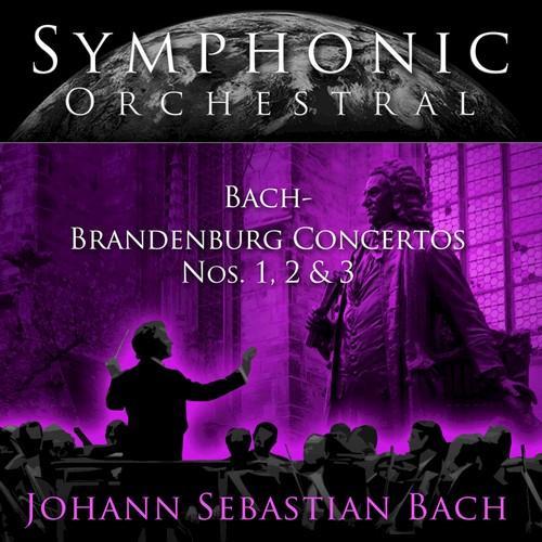 Symphonic Orchestral - Bach Brandenburg Concertos Nos. 1, 2, 3