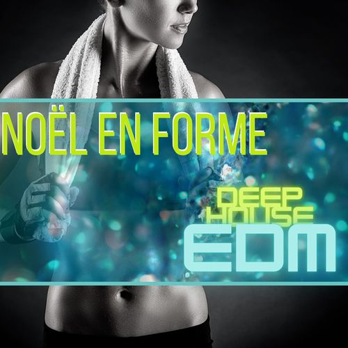 Noël en forme: EDM et deep house pour le fitness en ligne et en plein air pendant les fêtes de Noël, les classiques version dance