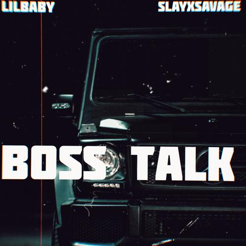 Boss Talk (feat. LiilBaby) [Explicit]