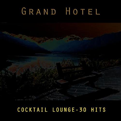 Grand Hotel - Coktail Lounge - 30 Hits