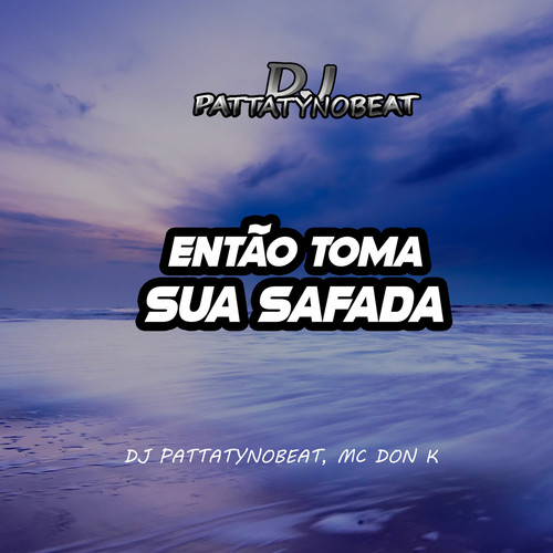 Então Toma Sua Safada (Explicit)