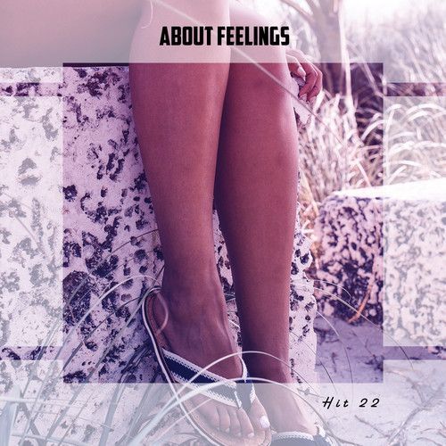 About Feelings Hit 22