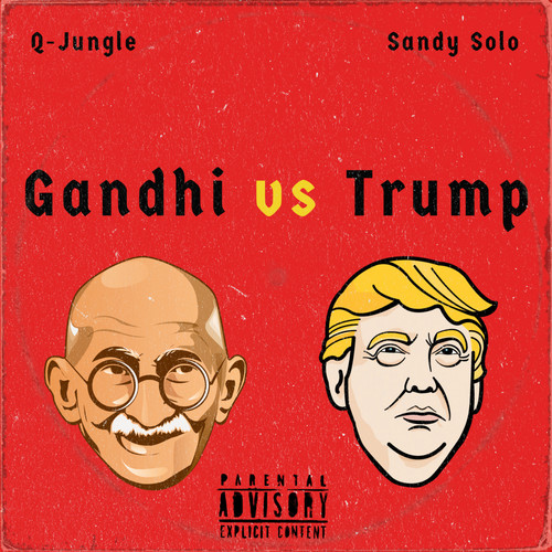 Gandhi vs Trump (Explicit)