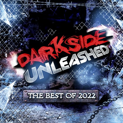 Darkside Unleashed - The Best Of 2022 (Explicit)