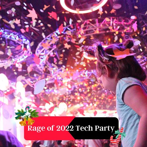 Rage Of 2022 Tech Party