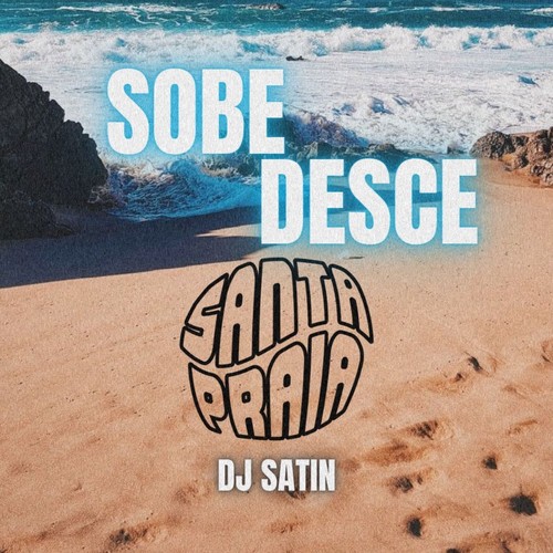 Sobe, Desce - Santa Praia (Explicit)