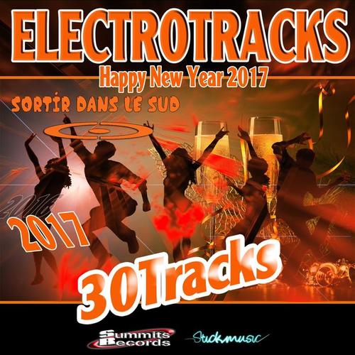 Electrotracks (Sortir dans le Sud) [Happy New Year 2017] [Explicit]