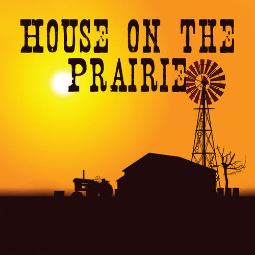 House on the Prairie