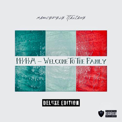 I.H.H.M (Welcome to the Family) [Deluxe Edition] [Explicit]