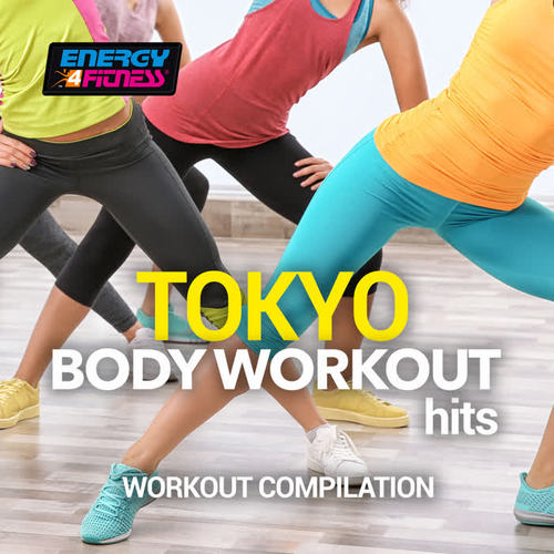 TOKYO BODY WORKOUT HITS WORKOUT COMPILATION