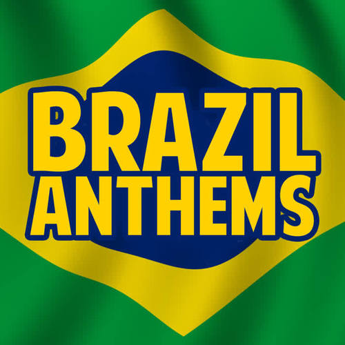 Brazil Anthems