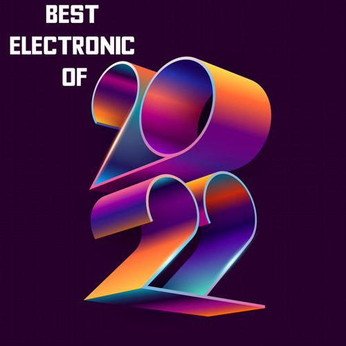 Best Electronic of 2022 (Explicit)